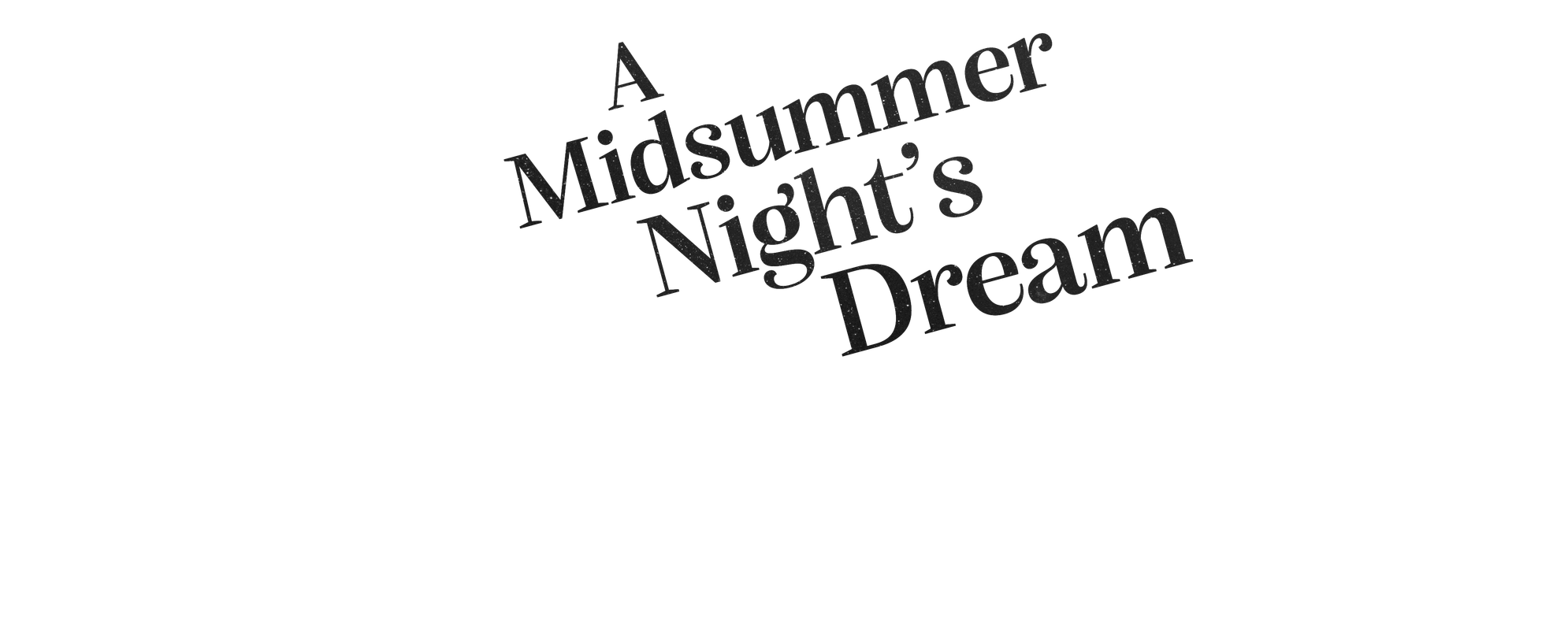 The words ‘A Midsummer Night’s Dream’ in black text