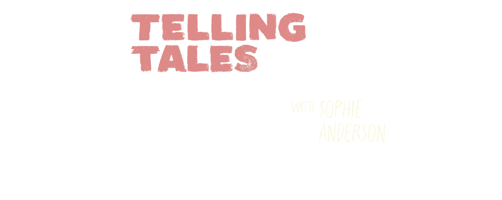 Telling Tales with Sophie Anderson