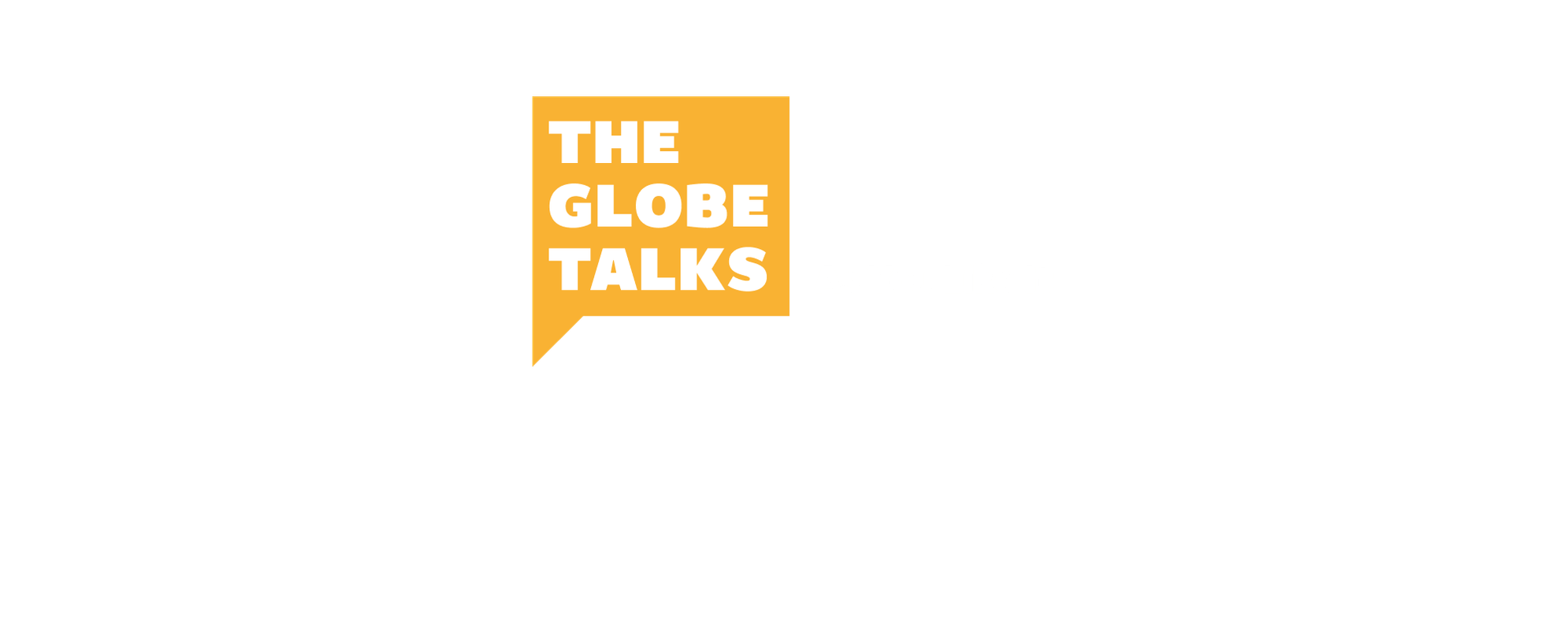 'The Globe Talks' in a bright yellow speech bubble.
