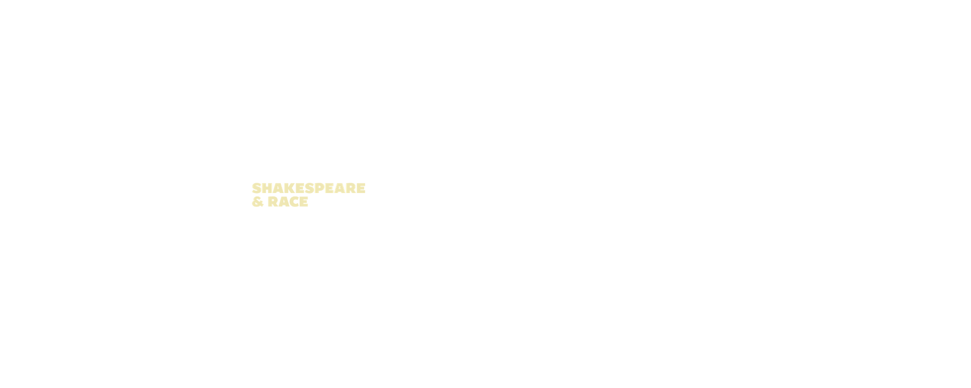 Staging Islam: Past, Present and Future. Shakespeare & Race.