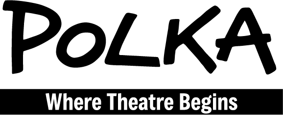 POLKA. Where Theatre Begins. Black logo.