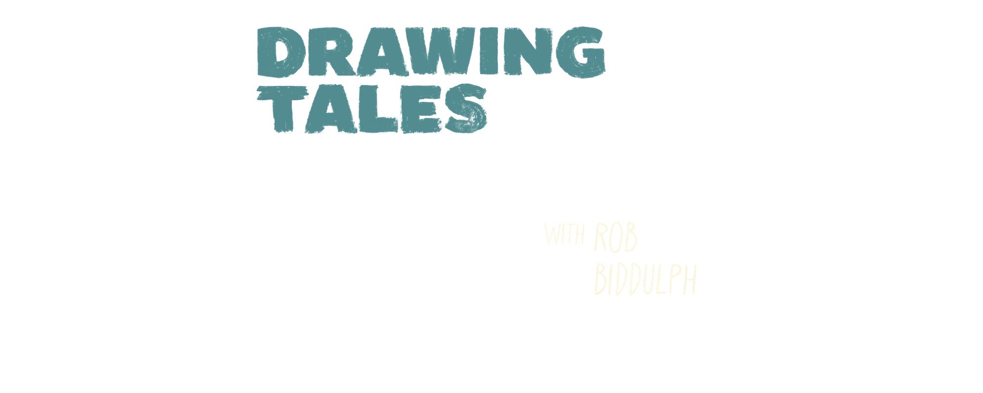 Drawing Tales with Rob Biddulph.