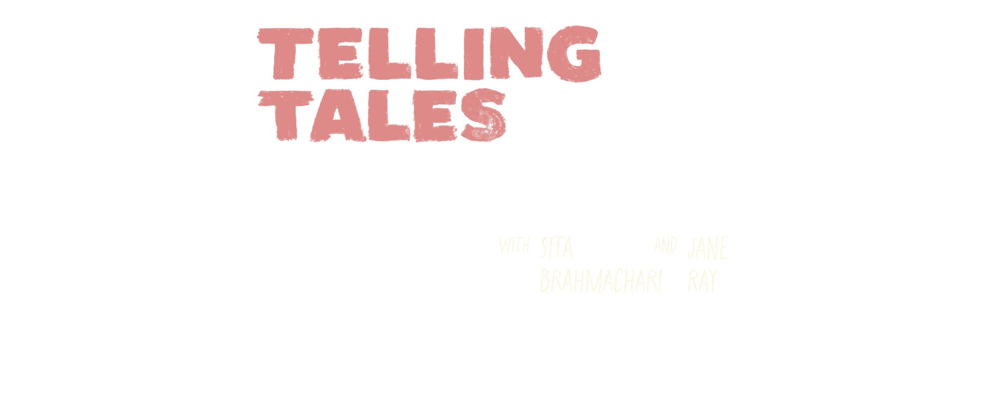 Telling Tales with Sita Brahmachari and Jane Ray.