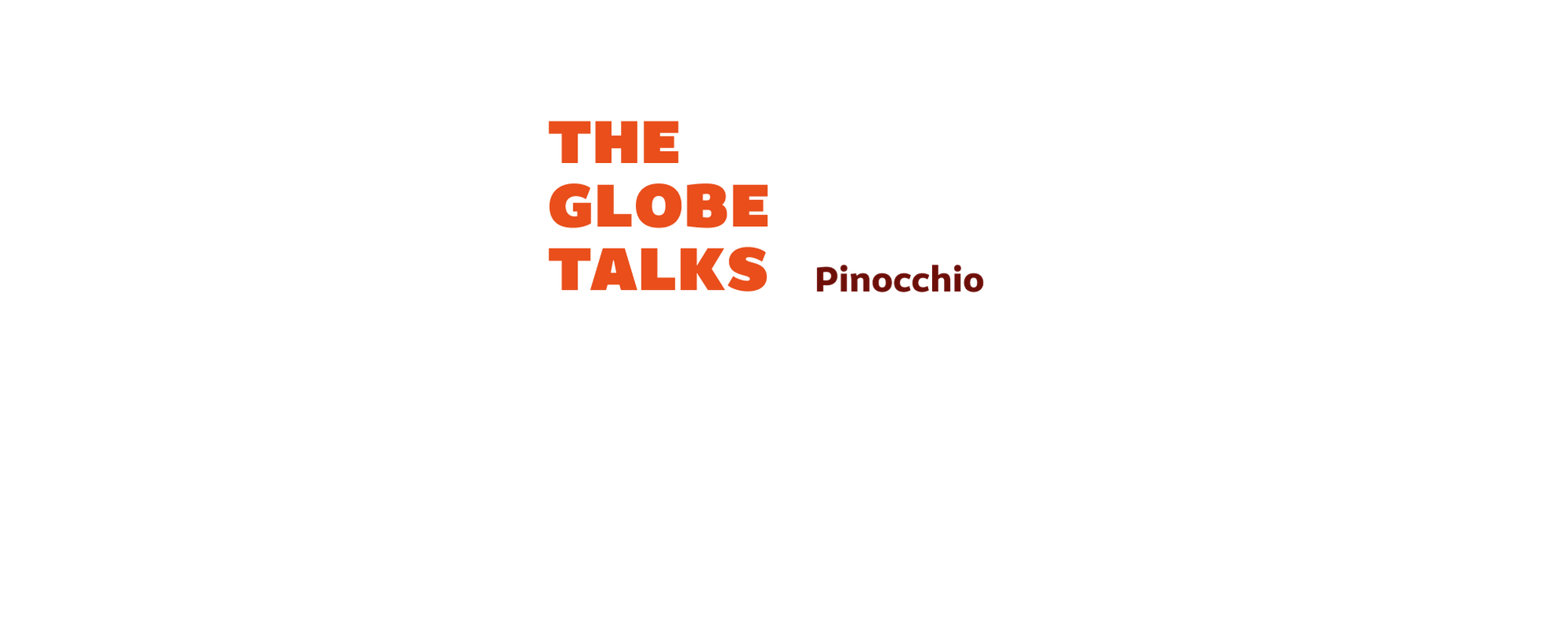 The Globe Talks Pinocchio